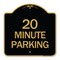 Signmission Designer Series Sign-20 Minute Parking, Black & Gold Aluminum Sign, 18" x 18", BG-1818-24493 A-DES-BG-1818-24493 - alternate 1